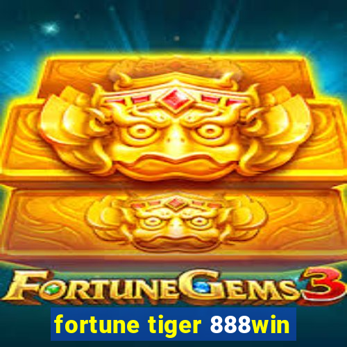 fortune tiger 888win